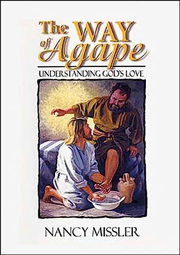 Beispielbild fr The Way of Agape: Understanding Gods Love zum Verkauf von KuleliBooks