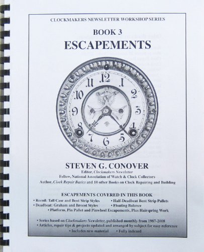 9780975257449: Book 3 Escapements: Clockmakers Newsletter Workshop Series