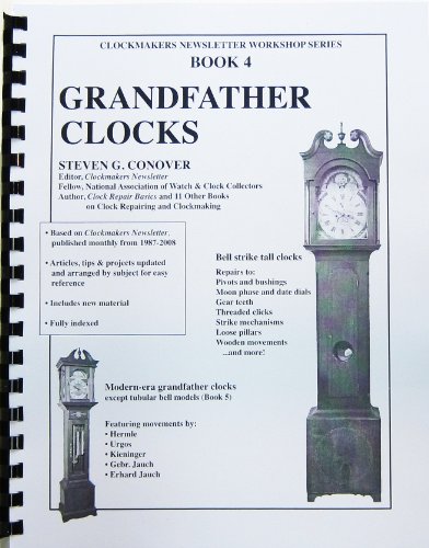 Beispielbild fr Book 4 Grandfather Clocks: Clockmakers Newsletter Workshop Series zum Verkauf von Revaluation Books