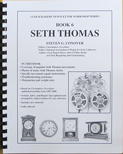 Beispielbild fr Book 6 Seth Thomas: Clockmakers Newsletter Workshop Series zum Verkauf von Revaluation Books