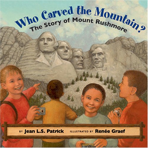 Stock image for Who Carved the Mountain?: The Story of Mount Rushmore for sale by Goodwill of Colorado