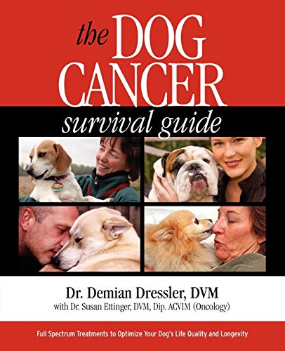 Stock image for The Dog Cancer Survival Guide: Full Spectrum Treatments to Optimize Your Dog's Life Quality and Longevity for sale by ThriftBooks-Atlanta