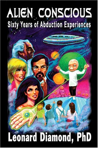 9780975264539: Alien Conscious: Sixty Years of Abduction Experiences