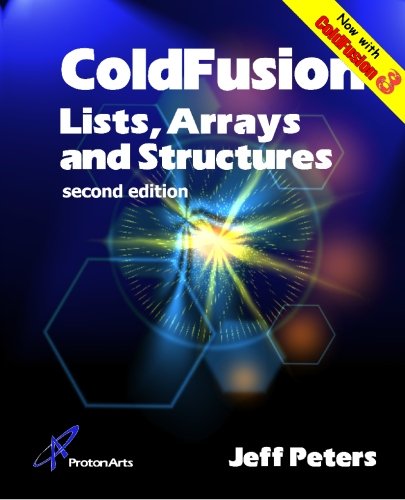 Stock image for ColdFusion Lists, Arrays & Structures: Second Edition for sale by Revaluation Books