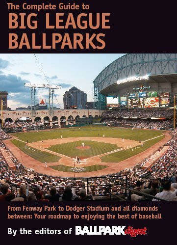 Stock image for The Complete Guide to Big League Ballparks for sale by Better World Books