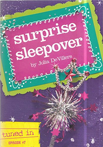 Beispielbild fr Tuned In, Episode #7: Surprise Sleepover zum Verkauf von Wonder Book