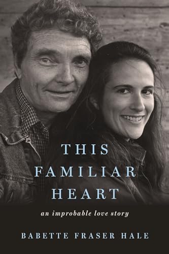 Beispielbild fr This Familiar Heart: An Improbable Love Story zum Verkauf von THE SAINT BOOKSTORE