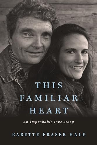 Stock image for This Familiar Heart: An Improbable Love Story for sale by Lakeside Books