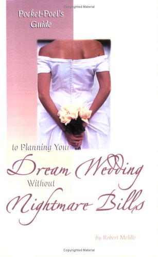 9780975275306: Pocket-Poet's Guide to Planning Your Dream Wedding Without Nightmare Bills