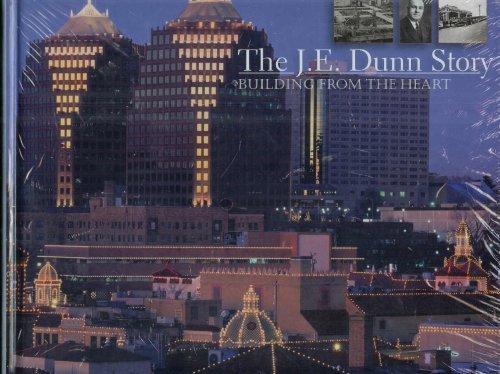 Stock image for The J.E. Dunn Story: Building From The Heart for sale by ThriftBooks-Atlanta