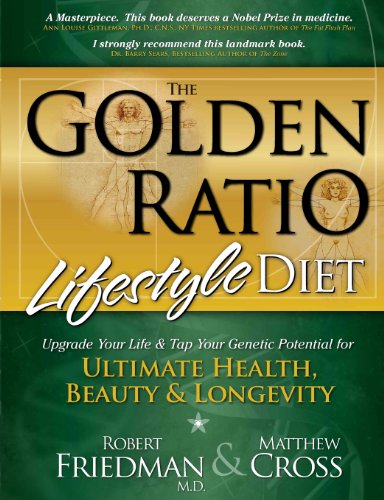 Stock image for The Golden Ratio Lifestyle Diet: Upgrade Your Life & Tap Your Genetic Potential for Ultimate Health, Beauty & Longevity for sale by Half Price Books Inc.