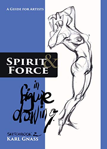 Stock image for Spirit And Force In Figure Drawing: Sketchbook 2 for sale by Hennessey + Ingalls