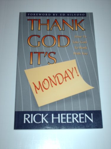 Beispielbild fr Thank God It's Monday ; How to Take God to Work With You zum Verkauf von medimops