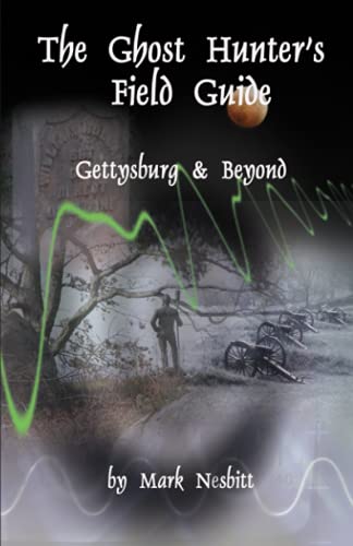 9780975283615: The Ghost Hunter's Field Guide: Gettysburg & Beyond