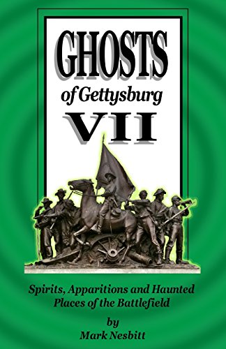 Stock image for Ghosts of Gettysburg VII: Spirits, Apparitions and Haunted Places of the Battlefield for sale by Books Unplugged