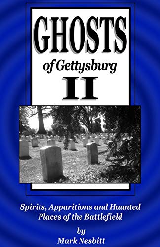 Stock image for Ghosts of Gettysburg II: Spirits, Apparitions and Haunted Places of the Battlefield (Volume 2) for sale by HPB-Ruby