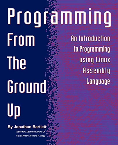 Beispielbild fr Programming from the Ground Up zum Verkauf von PBShop.store US