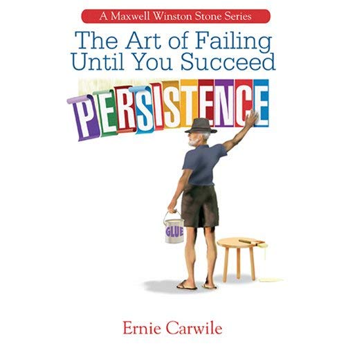 PERSISTENCE: The Art Of Failing Until You Succeed