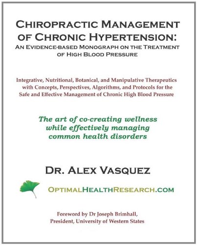 Stock image for Chiropractic Management of Chronic Hypertension: An Evidence-based Patient-Centered Monograph for Integrative Clinicians for sale by HPB-Red