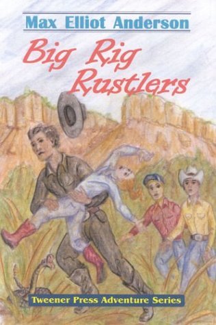 Stock image for Big Rig Rustlers (Tweener Press Adventure Series, No. 5) for sale by Ergodebooks