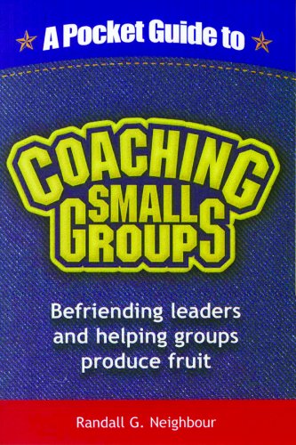 Stock image for A Pocket Guide to Coaching Small Groups: Befriending Leaders and Helping Groups Produce Fruit for sale by GF Books, Inc.