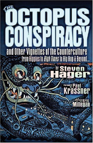 Imagen de archivo de The Octopus Conspiracy: And Other Vignettes of the Counterculture?From Hippies to High Times to Hip-Hop & Beyond . . . a la venta por GF Books, Inc.