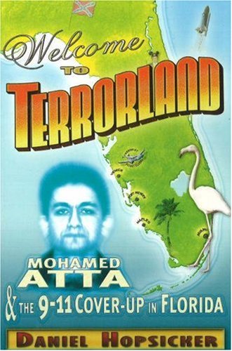 Imagen de archivo de Welcome to Terrorland: Mohamed Atta & the 9-11 Cover-up in Florida a la venta por thebookforest.com