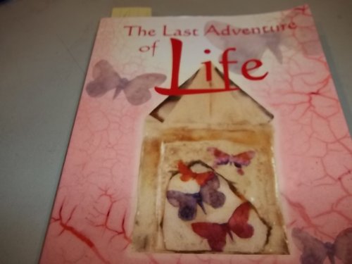 Stock image for The Last Adventure of Life: Sacred Resources for Transition for sale by SecondSale