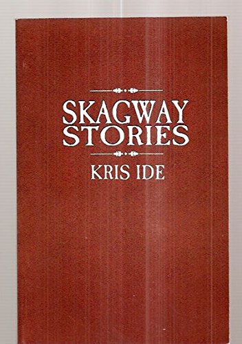 Stock image for Skagway Stories for sale by Mt. Baker Books