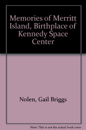 Stock image for Memories of Merritt Island: Birthplace of Kennedy Space Center for sale by ThriftBooks-Dallas