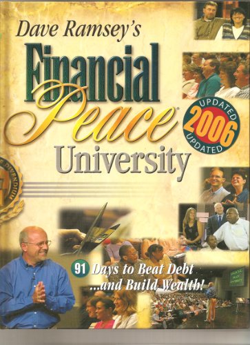 Beispielbild fr Dave Ramsey's Financial Peace University: 91 Days to Beat Debt and Build Wealth! zum Verkauf von SecondSale