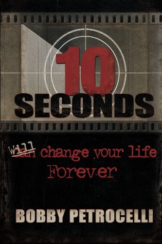 Stock image for 10 Seconds Can Change Your Life Forever for sale by Gulf Coast Books