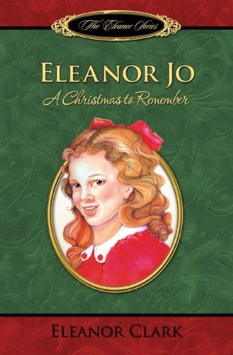 Imagen de archivo de Eleanor Jo: A Christmas to Remember a la venta por Once Upon A Time Books