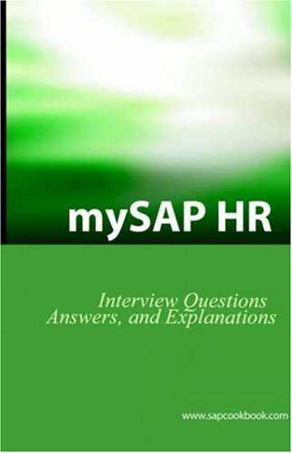 9780975305256: Mysap Hr Interview Questions, Answers, And Explanations: Sap Hr Certification Review