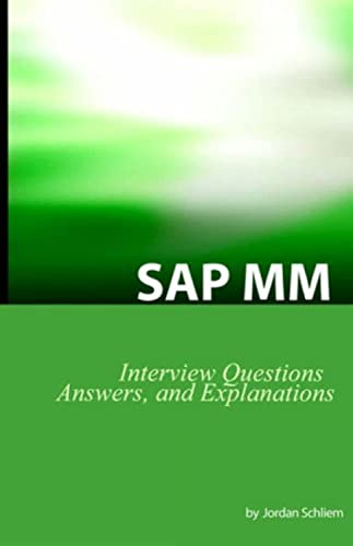 Imagen de archivo de Sap Mm Certification And Interview Questions: Sap Mm Interview Questions, Answers, And Explanations a la venta por Chapter 1