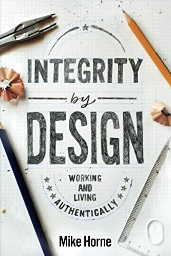 Beispielbild fr Integrity by Design: Working and Living Authentically zum Verkauf von KuleliBooks