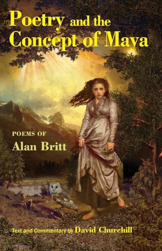 Beispielbild fr Poetry and the Concept of Maya (Poems of Alan Britt) zum Verkauf von BookHolders