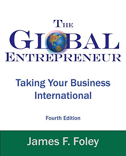 Stock image for Global Entrepreneur 4th Edition: Taking Your Business International for sale by A Team Books