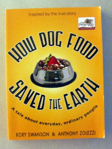 Beispielbild fr How Dog Food Saved the Earth zum Verkauf von ZBK Books