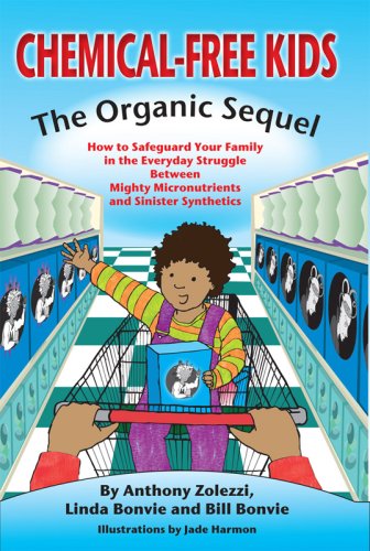 Stock image for Chemical-Free Kids: The Organic Sequel for sale by SecondSale