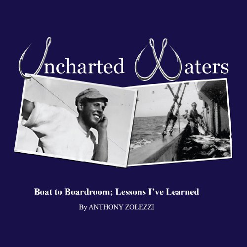 Beispielbild fr Uncharted Waters: Boat to Boardroom; Lessons I've Learned zum Verkauf von ThriftBooks-Atlanta