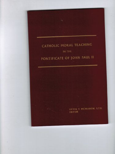 9780975317112: Catholic Moral Teaching in the Pontificate of John Paul II