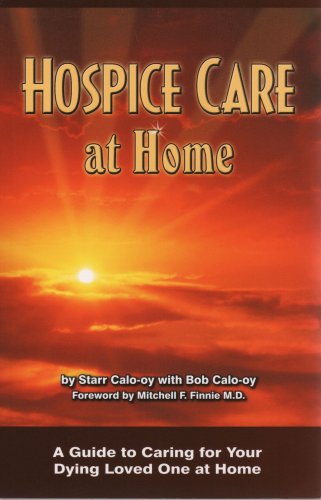 9780975319512: Hospice Care at Home: A Guide to Caring for Your Dying Loved One at Home (Alzheimers)