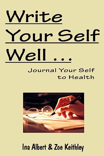 Stock image for Write Your Self Well . Journal Your Self to Health for sale by ThriftBooks-Atlanta