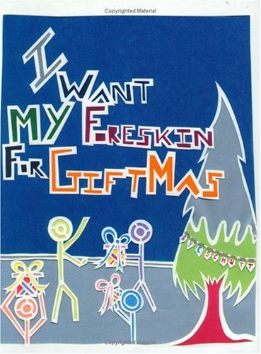 9780975320266: I Want My Foreskin for Giftmas