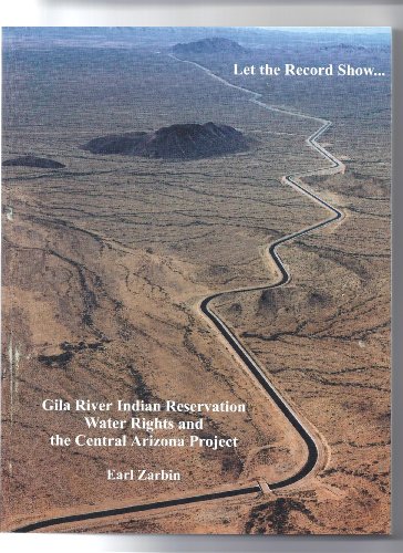 Stock image for Gila River Indian Reservation Water Rights and the Central Arizona Project for sale by Discover Books