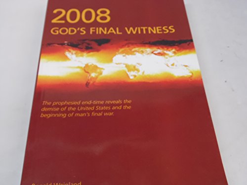 9780975324066: 2008-God's Final Witness