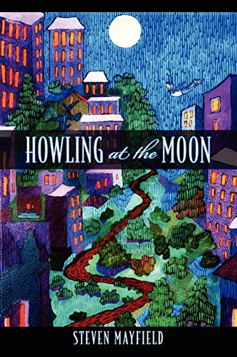 Stock image for Howling at the Moon for sale by Idaho Youth Ranch Books