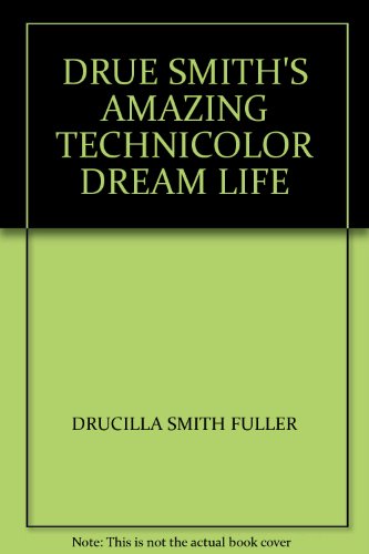 9780975332306: DRUE SMITH'S AMAZING TECHNICOLOR DREAM LIFE