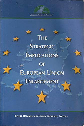 Stock image for The Strategic Implications of EU Enlargement for sale by WorldofBooks
